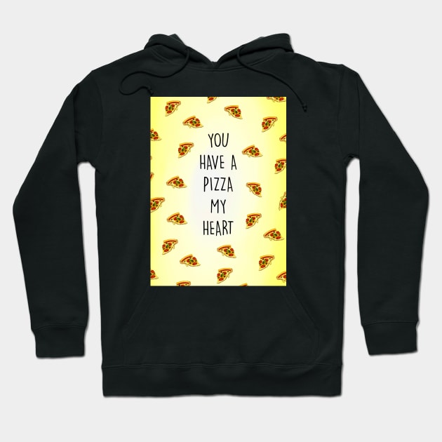 YOU HAVE A PIZZA MY HEART Hoodie by Poppy and Mabel